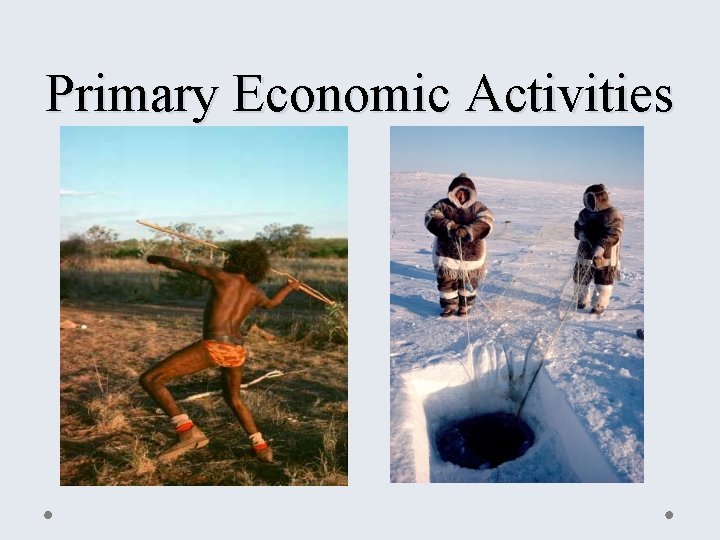 Primary Economic Activities 