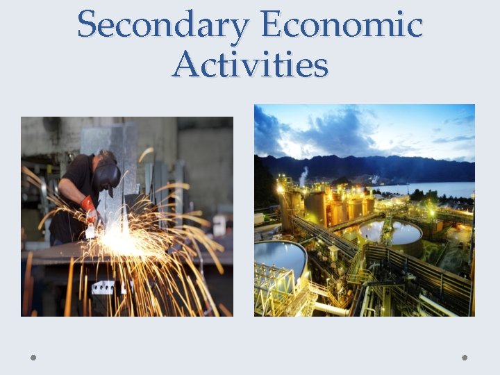 Secondary Economic Activities 