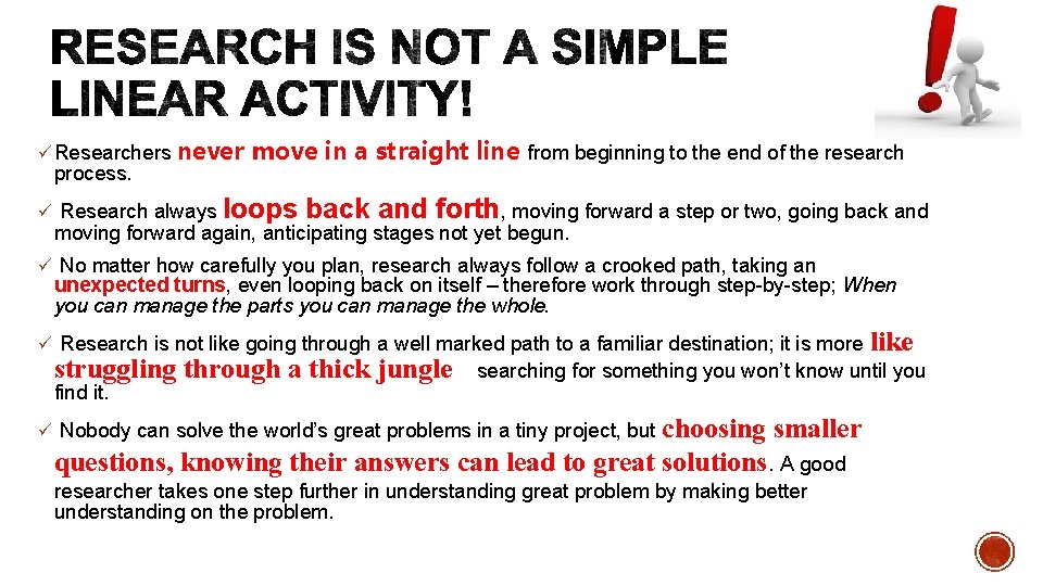 ü Researchers never process. move in a straight line from beginning to the end