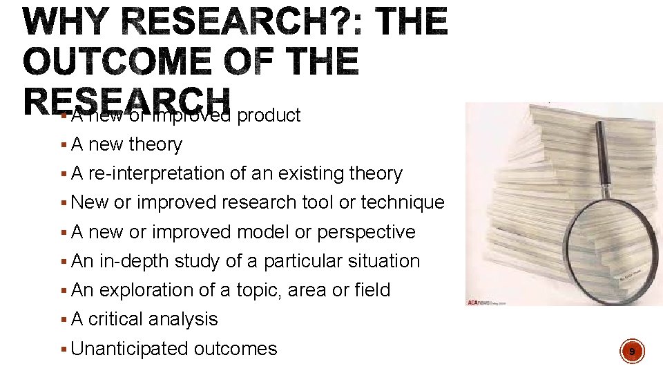 § A new or improved product § A new theory § A re-interpretation of