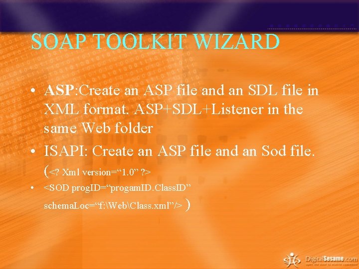 SOAP TOOLKIT WIZARD • ASP: Create an ASP file and an SDL file in SOAP TOOLKIT WIZARD • ASP: Create an ASP file and an SDL file in