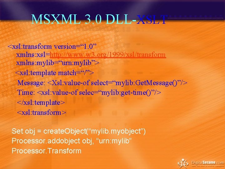 MSXML 3. 0 DLL-XSLT <xsl: transform version=“ 1. 0” xmlns: xsl=http: //www. w 3. MSXML 3. 0 DLL-XSLT <xsl: transform version=“ 1. 0” xmlns: xsl=http: //www. w 3.