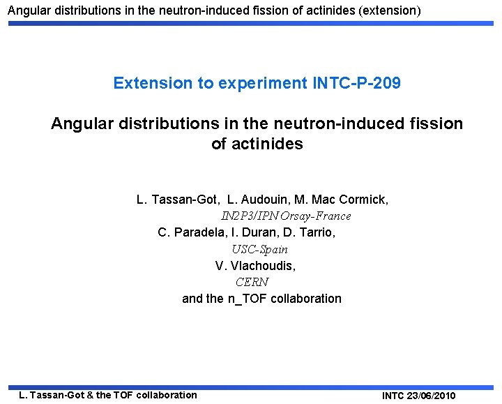 Angular distributions in the neutron-induced fission of actinides (extension) Extension to experiment INTC-P-209 Angular