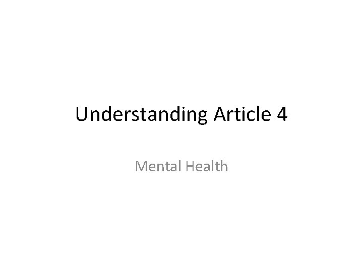 Understanding Article 4 Mental Health 