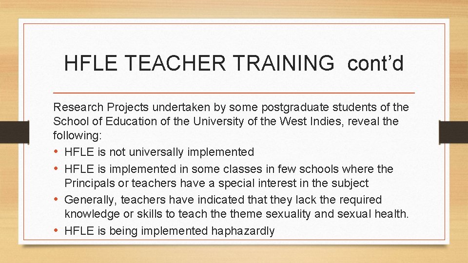 HFLE TEACHER TRAINING cont’d Research Projects undertaken by some postgraduate students of the School