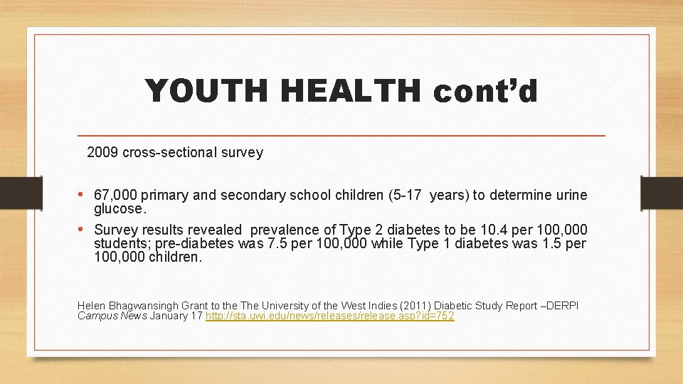 YOUTH HEALTH cont’d 2009 cross-sectional survey • 67, 000 primary and secondary school children