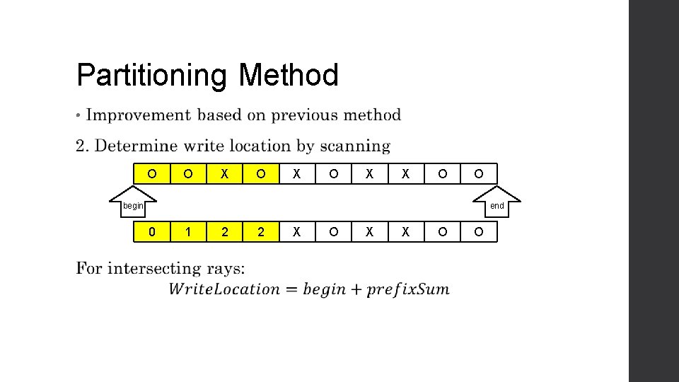 Partitioning Method • O O X O X X O O begin end 0