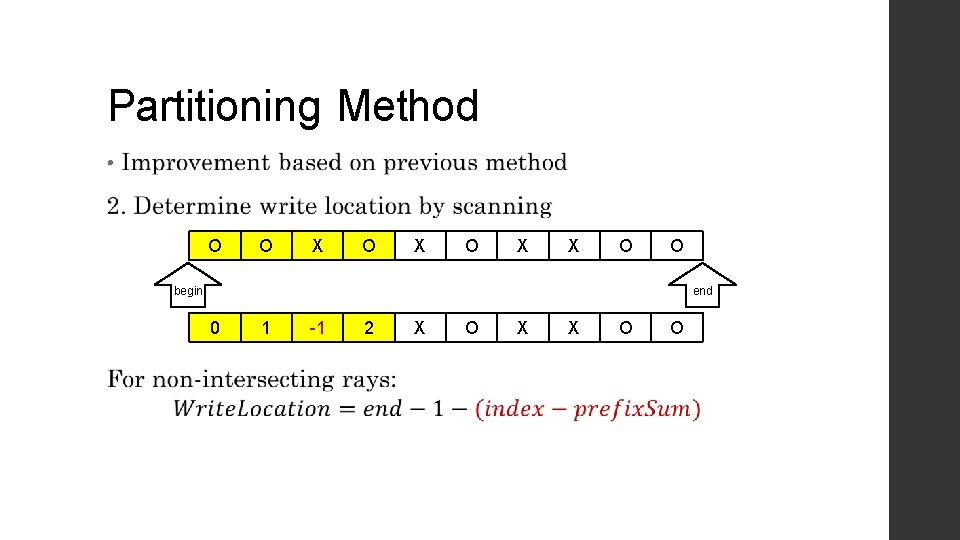 Partitioning Method • O O X O X X O O begin end 0