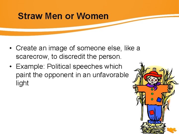 Straw Men or Women • Create an image of someone else, like a scarecrow,