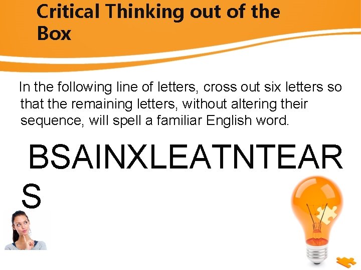 Critical Thinking out of the Box In the following line of letters, cross out