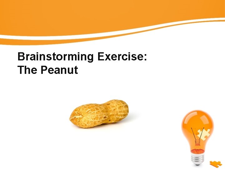 Brainstorming Exercise: The Peanut 