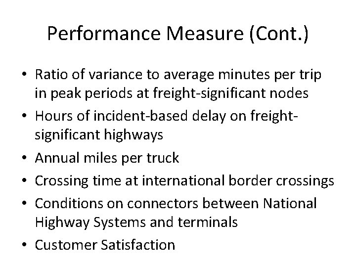 Performance Measure (Cont. ) • Ratio of variance to average minutes per trip in