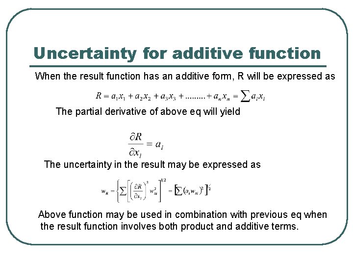 Uncertainty for additive function When the result function has an additive form, R will Uncertainty for additive function When the result function has an additive form, R will