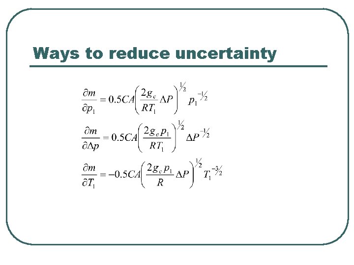 Ways to reduce uncertainty Ways to reduce uncertainty