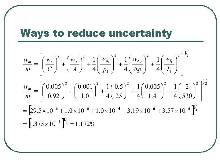 Ways to reduce uncertainty Ways to reduce uncertainty