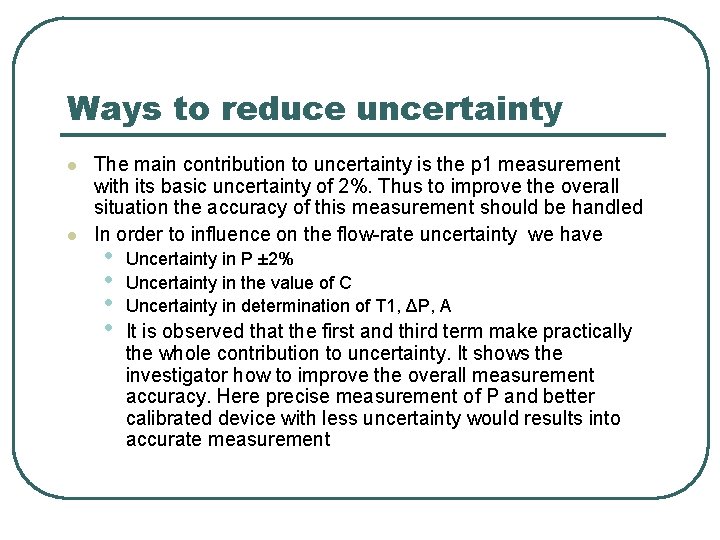 Ways to reduce uncertainty l l The main contribution to uncertainty is the p Ways to reduce uncertainty l l The main contribution to uncertainty is the p
