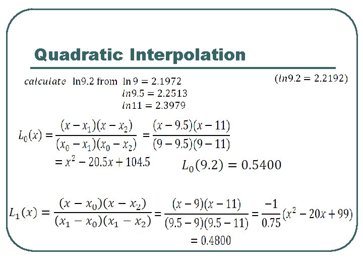 Quadratic Interpolation Quadratic Interpolation