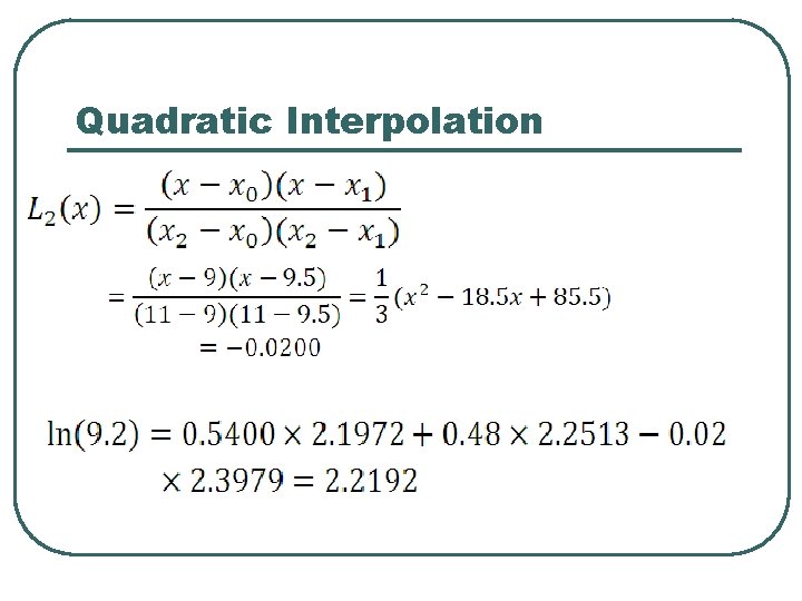 Quadratic Interpolation Quadratic Interpolation