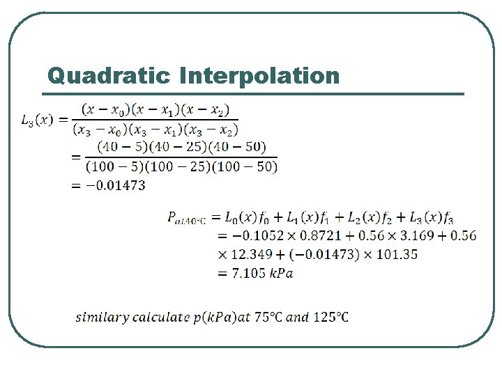 Quadratic Interpolation Quadratic Interpolation