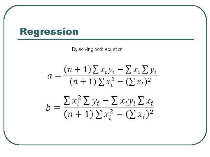 Regression By solving both equation Regression By solving both equation