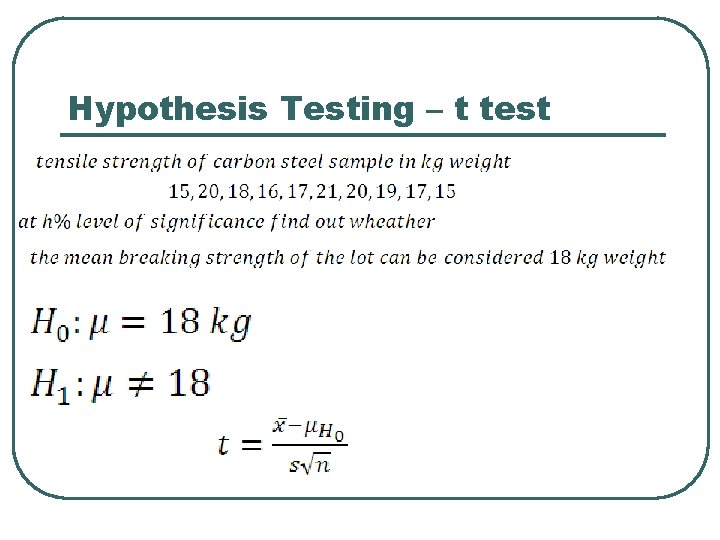 Hypothesis Testing – t test Hypothesis Testing – t test