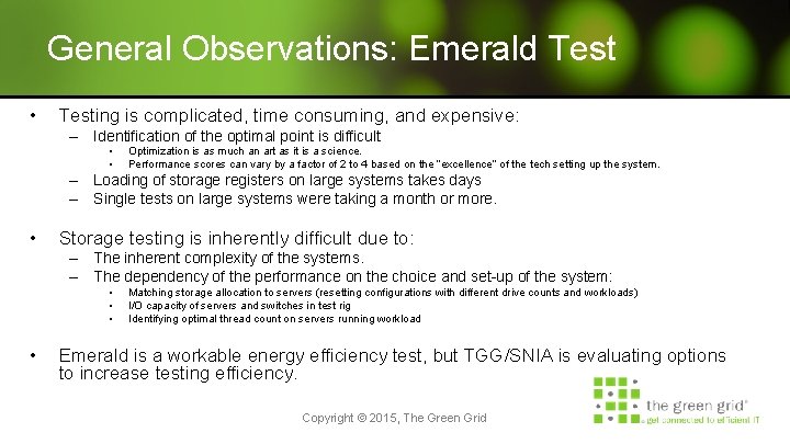 General Observations: Emerald Test • Testing is complicated, time consuming, and expensive: – Identification