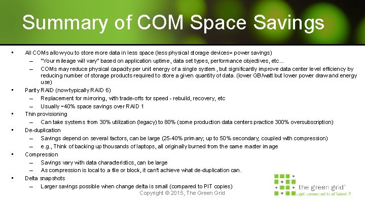 Summary of COM Space Savings • • • All COMs allow you to store