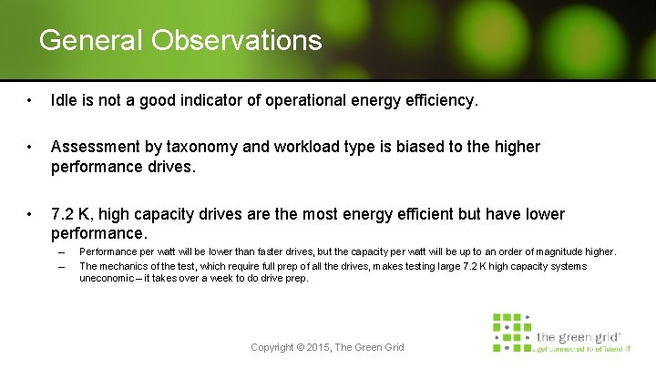 General Observations • Idle is not a good indicator of operational energy efficiency. •