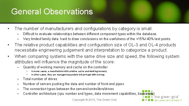 General Observations • The number of manufacturers and configurations by category is small. –