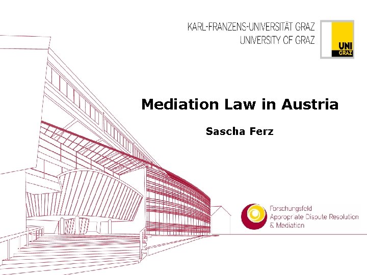 Mediation Law in Austria Sascha Ferz 