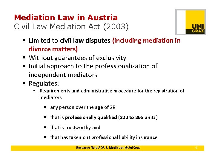 Mediation Law in Austria Civil Law Mediation Act (2003) § Limited to civil law