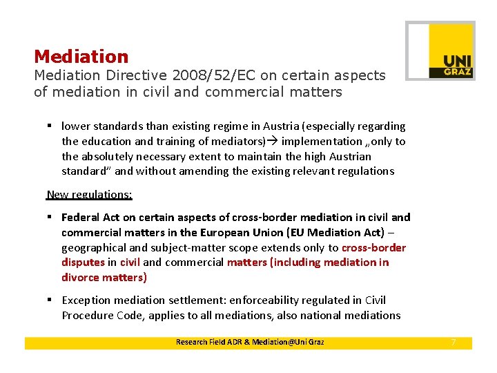 Mediation Directive 2008/52/EC on certain aspects of mediation in civil and commercial matters §