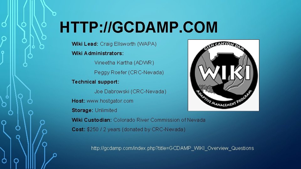 HTTP: //GCDAMP. COM Wiki Lead: Craig Ellsworth (WAPA) Wiki Administrators: Vineetha Kartha (ADWR) Peggy