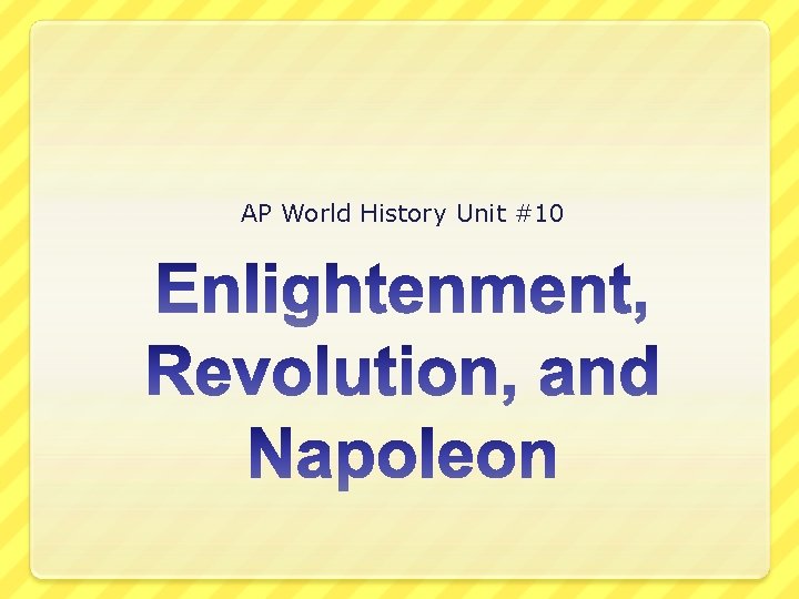 AP World History Unit #10 