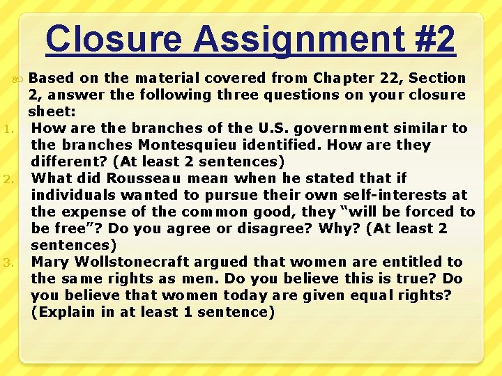 Closure Assignment #2 Based on the material covered from Chapter 22, Section 2, answer