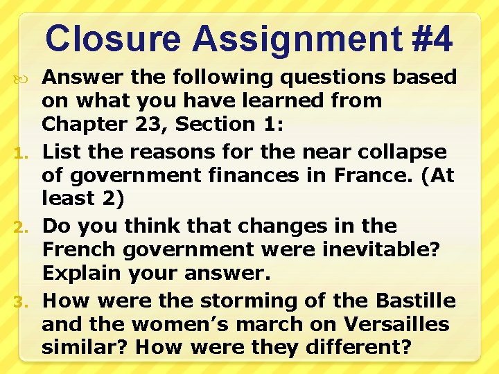 Closure Assignment #4 Answer the following questions based on what you have learned from
