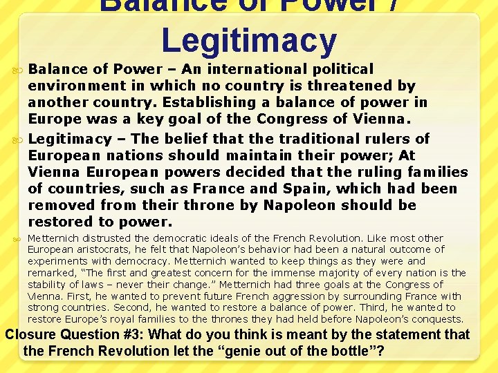 Balance of Power / Legitimacy Balance of Power – An international political environment in