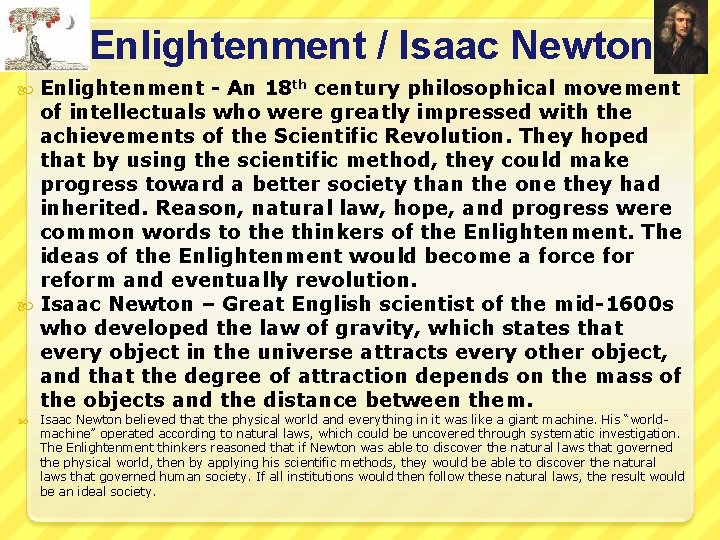 Enlightenment / Isaac Newton Enlightenment - An 18 th century philosophical movement of intellectuals