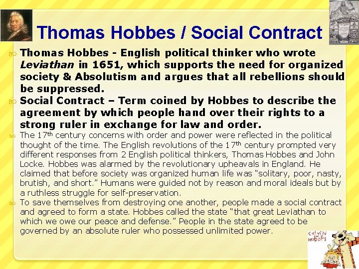 Thomas Hobbes / Social Contract Thomas Hobbes - English political thinker who wrote Leviathan