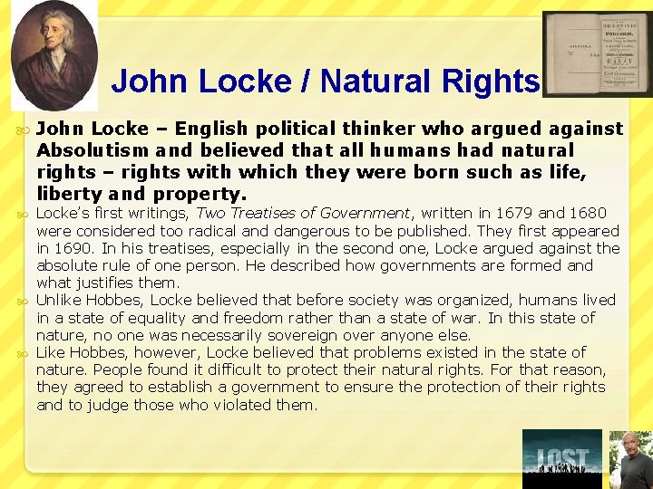 John Locke / Natural Rights John Locke – English political thinker who argued against