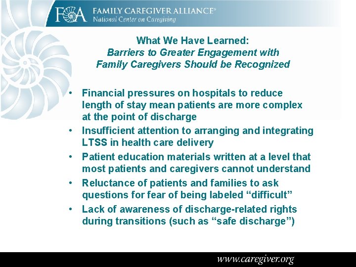What We Have Learned: Barriers to Greater Engagement with Family Caregivers Should be Recognized