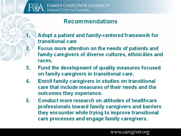 Recommendations 1. 2. 3. 4. 5. Adopt a patient and family-centered framework for transitional