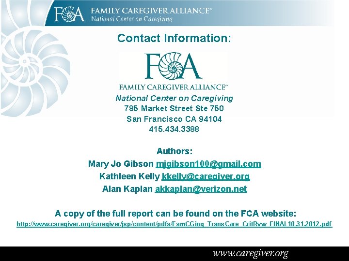 Contact Information: National Center on Caregiving 785 Market Street Ste 750 San Francisco CA