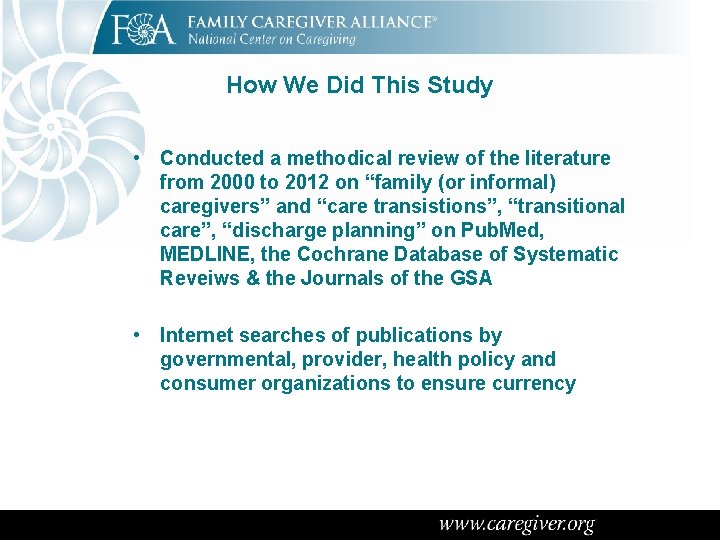 How We Did This Study • Conducted a methodical review of the literature from