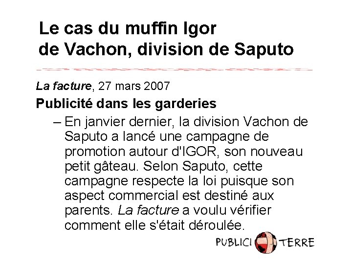 Le cas du muffin Igor de Vachon, division de Saputo La facture, 27 mars