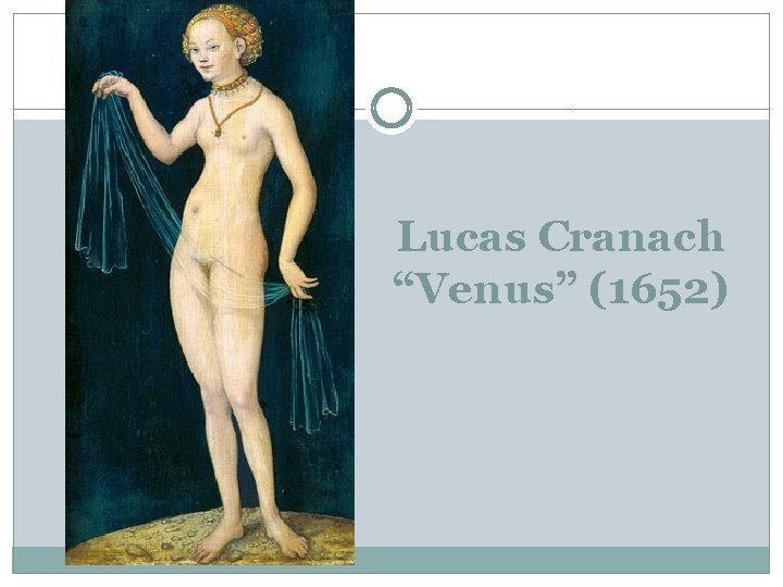 Lucas Cranach “Venus” (1652) 