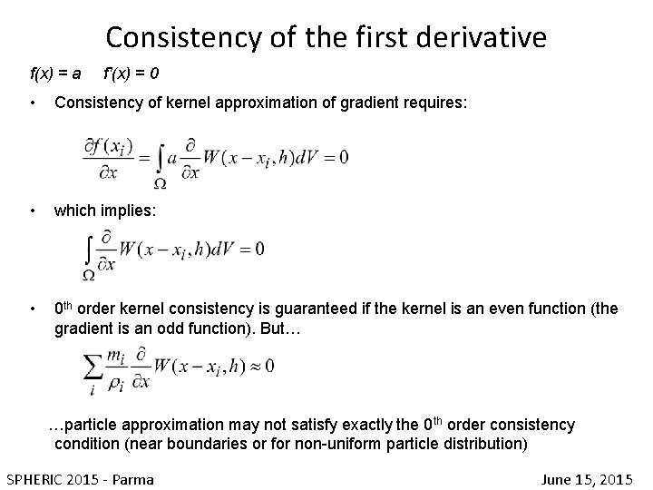 Consistency of the first derivative f(x) = a f’(x) = 0 • Consistency of