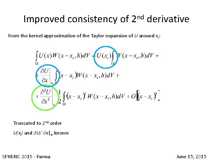 Improved consistency of 2 nd derivative From the kernel approximation of the Taylor expansion