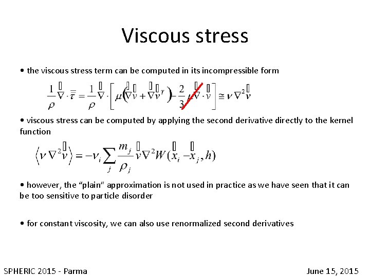 Viscous stress • the viscous stress term can be computed in its incompressible form