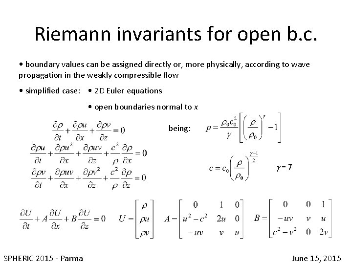 Riemann invariants for open b. c. • boundary values can be assigned directly or,